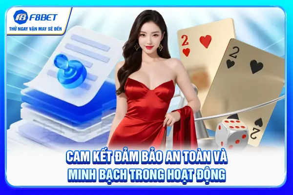 Cam kết đảm bảo an toàn và minh bạch trong hoạt động Cam kết đảm bảo an toàn và minh bạch trong hoạt động