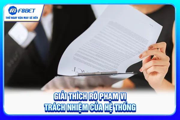 Giải thích rõ phạm vi trách nhiệm của hệ thống Giải thích rõ phạm vi trách nhiệm của hệ thống