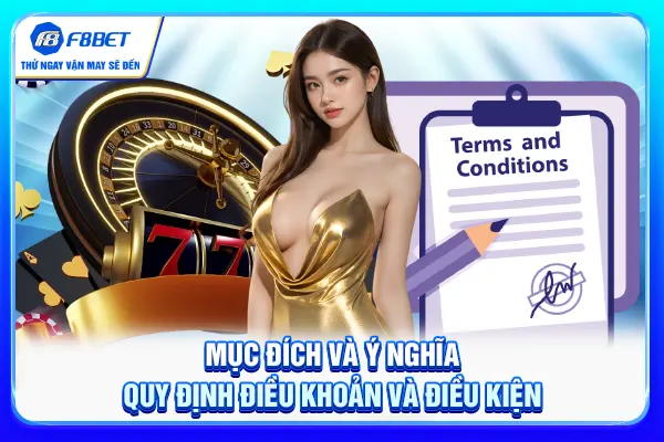 Mục đích và ý nghĩa quy định điều khoản và điều kiện Mục đích và ý nghĩa quy định điều khoản và điều kiện