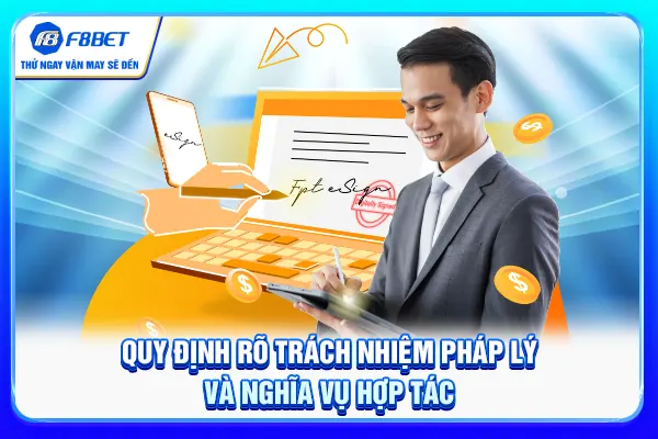 Quy định rõ trách nhiệm pháp lý và nghĩa vụ hợp tác Quy định rõ trách nhiệm pháp lý và nghĩa vụ hợp tác