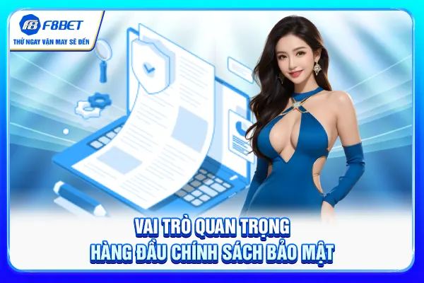 Vai trò quan trọng hàng đầu chính sách bảo mật